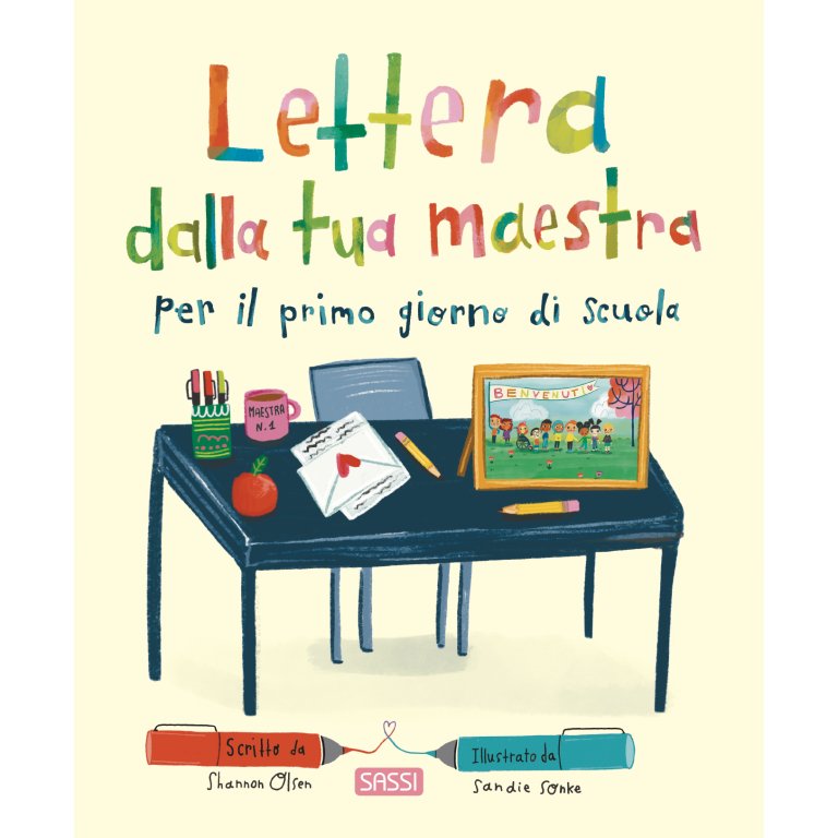 Lettera Dalla Tua Maestra Per Il Primo Giorno DI Scuola - Sassi