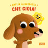 Amelia La Bassotta. Che Gioia - Sassi