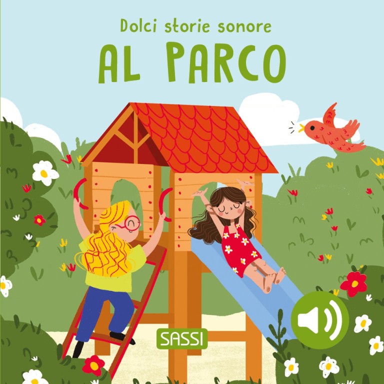 Dolci Storie Sonore. Al parco - Sassi