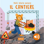 Dolci storie sonore, Il cantiere - Sassi