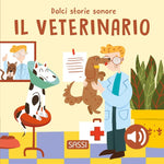 Dolci Storie Sonore. Il veterinario - Sassi
