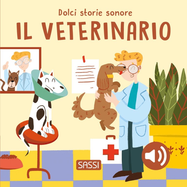 Dolci Storie Sonore. Il veterinario - Sassi