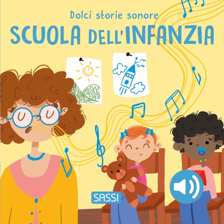 Dolci Storie Sonore. La scuola dell'infanzia - Sassi