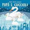 Dolci Storie Sonore. Papà e Cuccioli