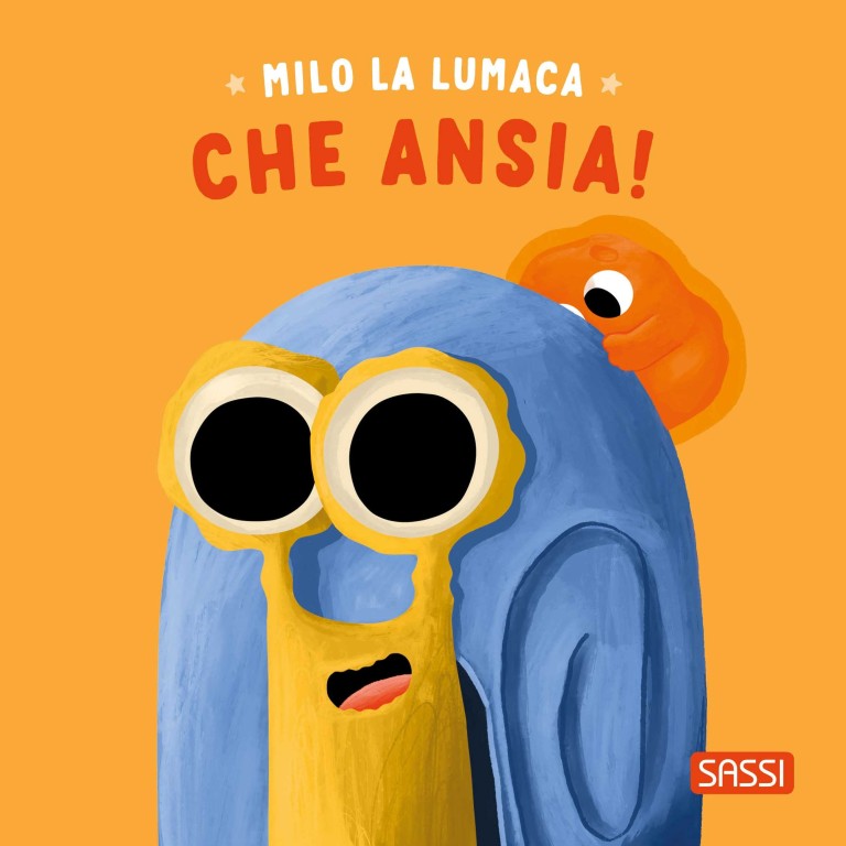 Milo la lumaca. Che ansia! - Sassi
