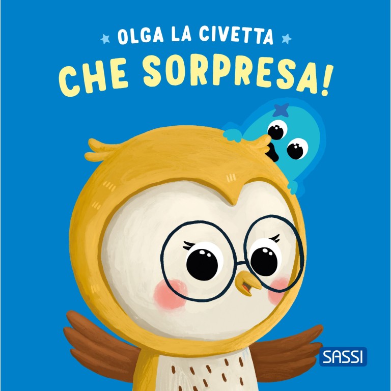 Olga la civetta. Che sorpresa! - Sassi