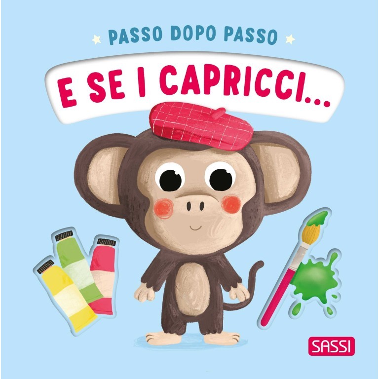 Passo dopo passo, e se i capricci... - Sassi