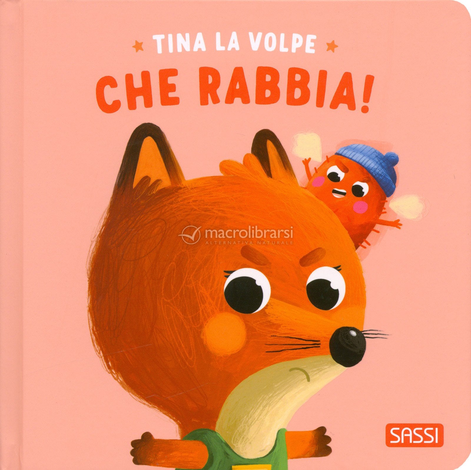 Tina La Volpe. Che Rabbia! - Sassi